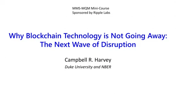 Why Blockchain Technology is Not Going Away: The Next Wave of Disruption