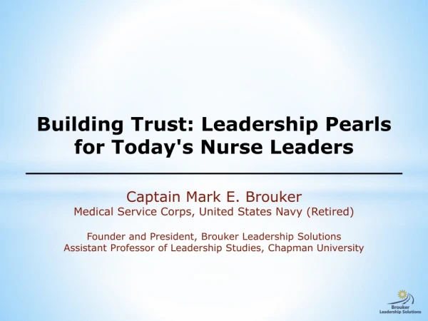 Building Trust: Leadership Pearls for Today's Nurse Leaders _____________________________________