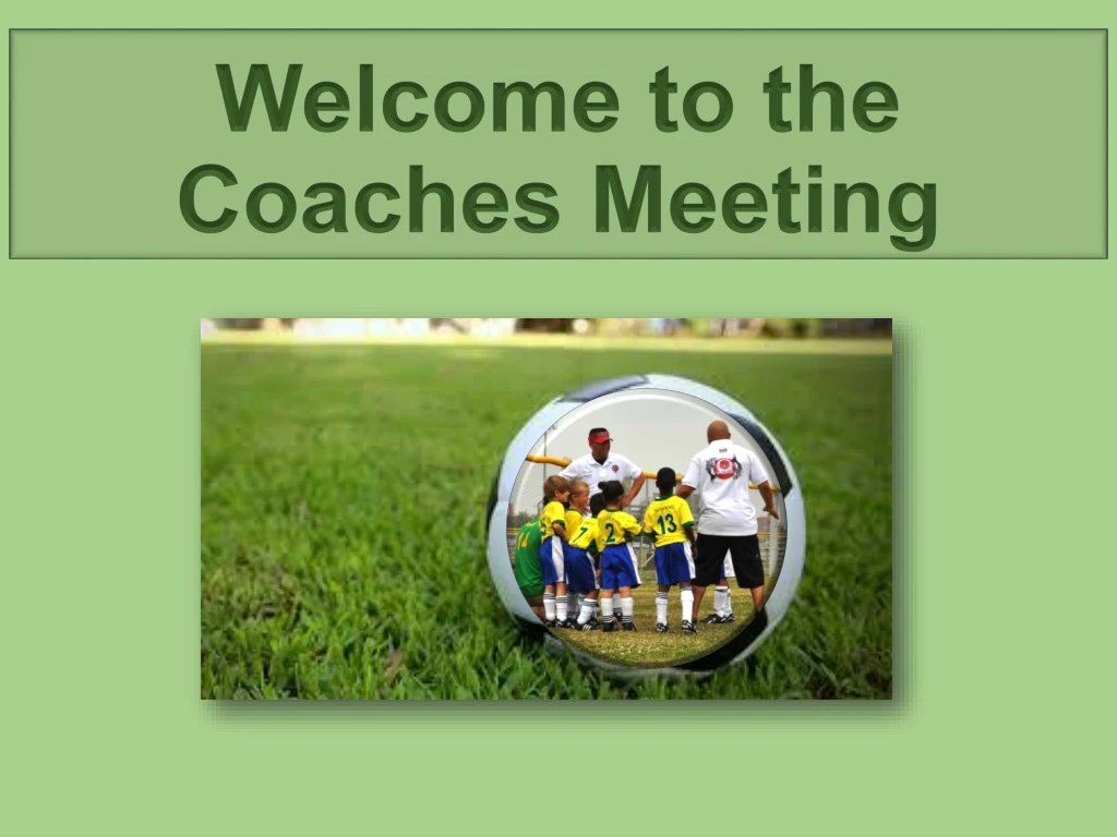 welcome to the coaches meeting