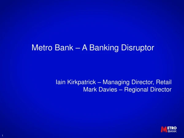 Metro Bank – A Banking Disruptor