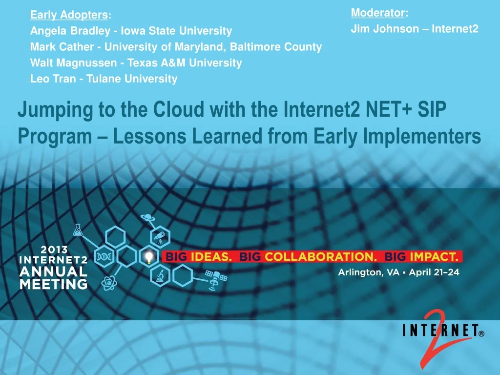 jumping to the cloud with the internet2 net sip program lessons learned from early implementers