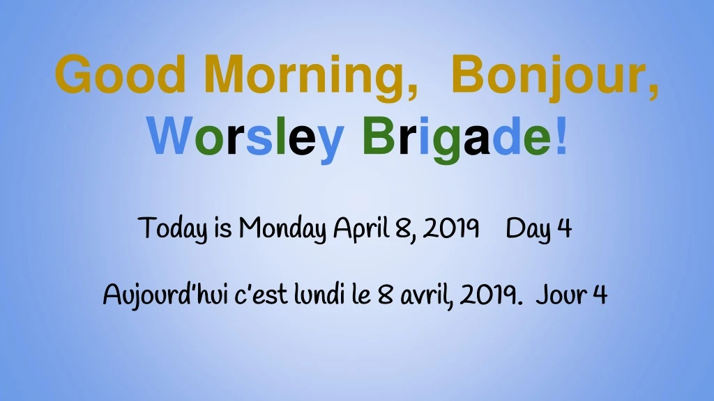 good morning bonjour w o r s l e y b r i g a d e