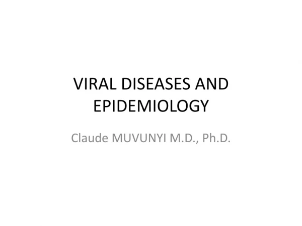 VIRAL DISEASES AND EPIDEMIOLOGY