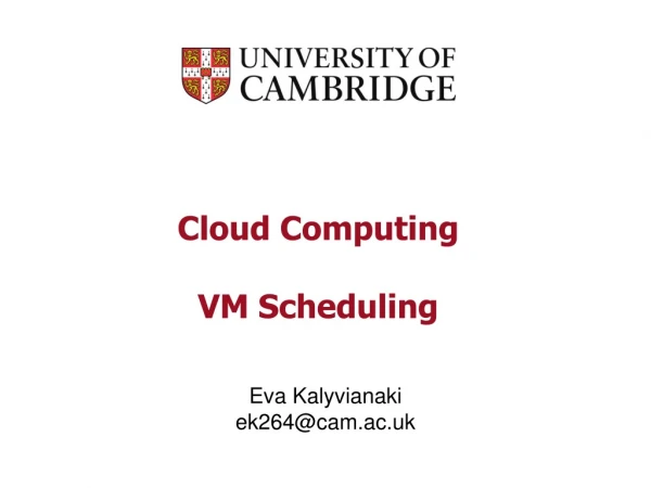 Cloud Computing VM Scheduling