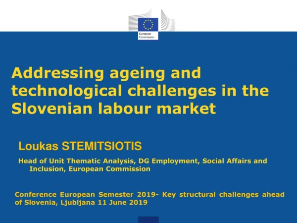 Addressin g ageing and technological challenges in the Slovenian labour market