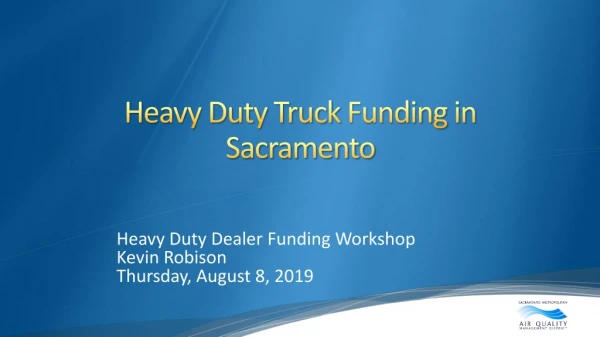 Heavy Duty Truck Funding in Sacramento