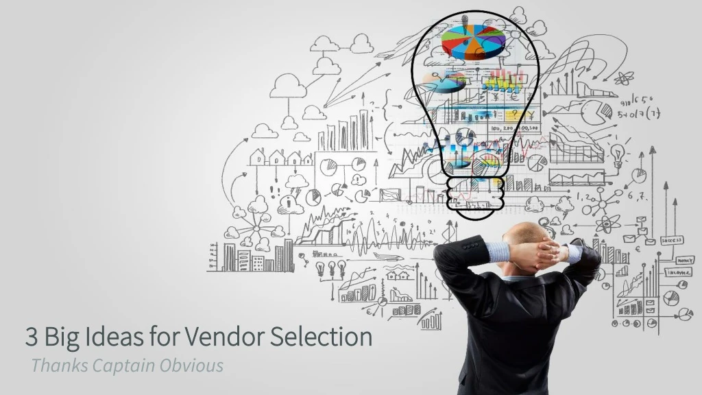 3 big ideas for vendor selection