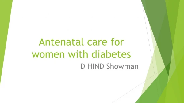 Antenatal care for women with diabetes