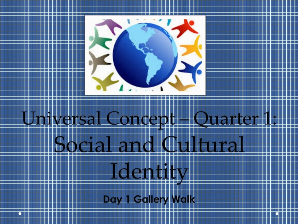 universal concept quarter 1 social and cultural identity