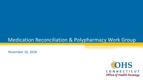 Medication Reconciliation &amp; Polypharmacy Work Group