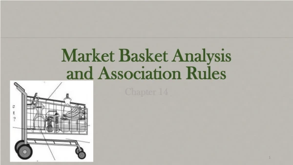 Market Basket Analysis and Association Rules