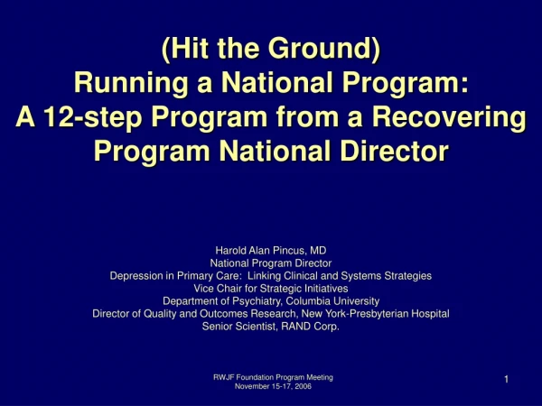 Harold Alan Pincus, MD National Program Director