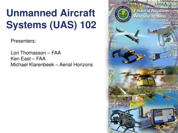 Unmanned Aircraft Systems (UAS) 102