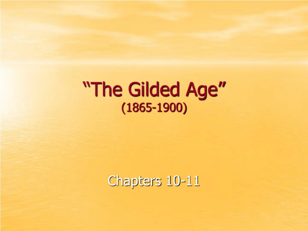 the gilded age 1865 1900