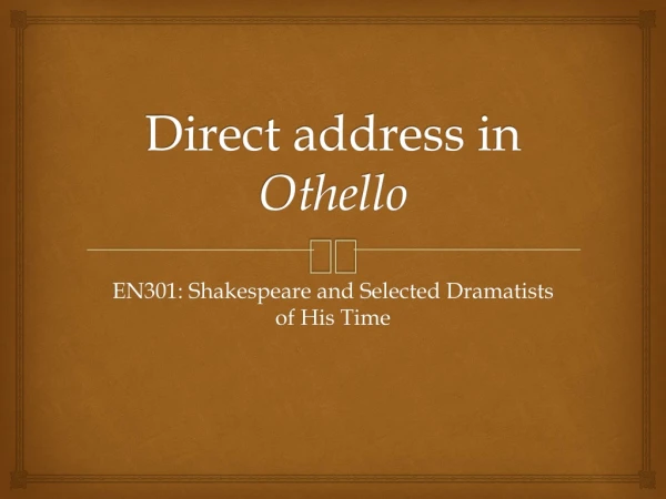 Direct address in Othello