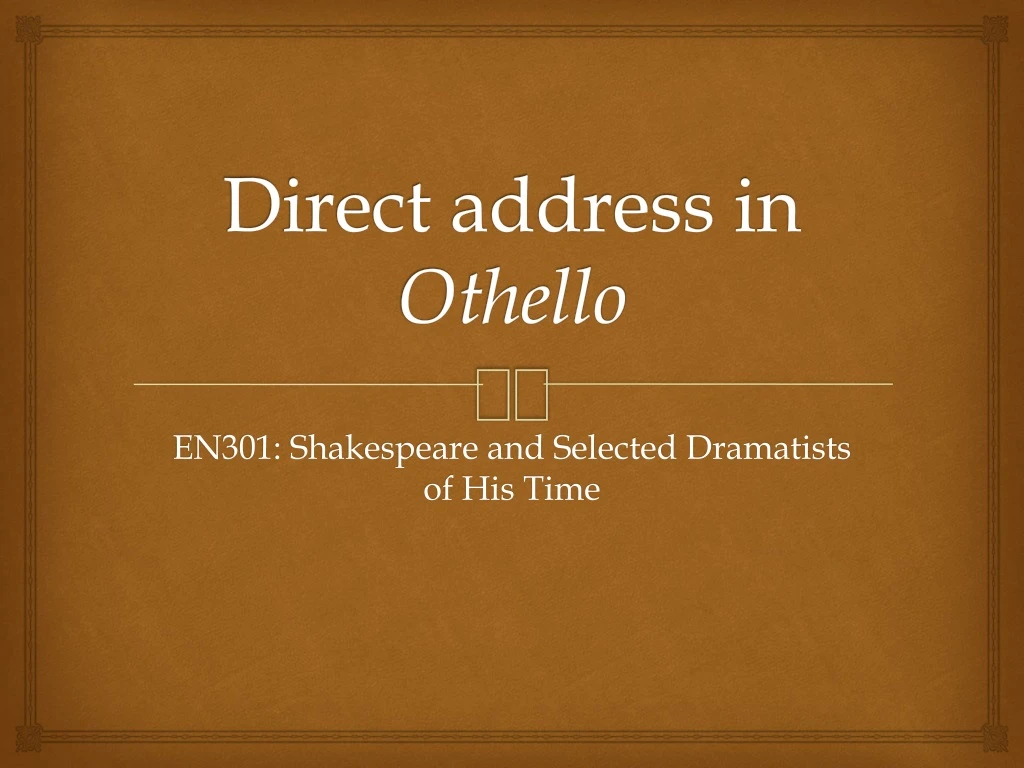 direct address in othello