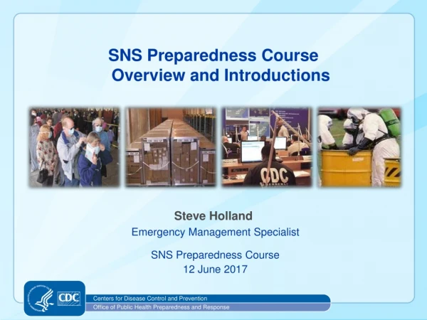 SNS Preparedness Course Overview and Introductions