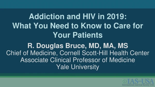 Addiction and HIV in 2019: What You Need to Know to Care for Your Patients