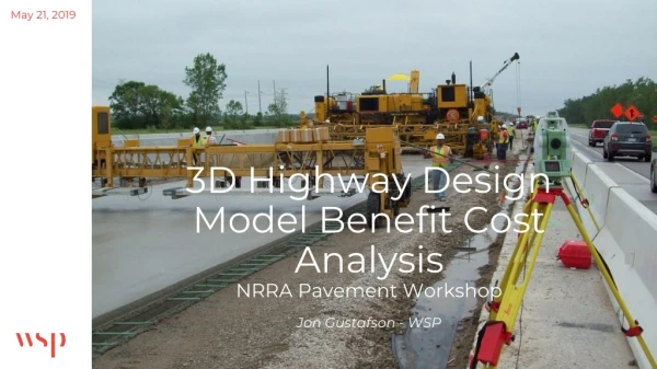 3D Highway Design Model Benefit Cost Analysis NRRA Pavement Workshop