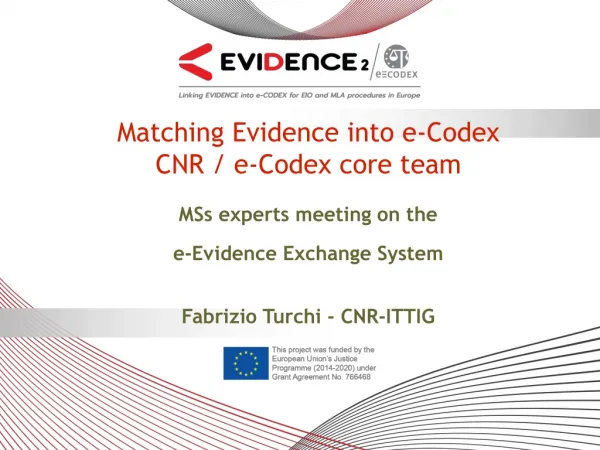 Matching Evidence into e-Codex CNR / e-Codex core team