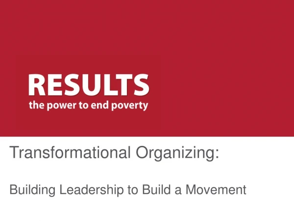 Transformational Organizing: Building Leadership to Build a Movement