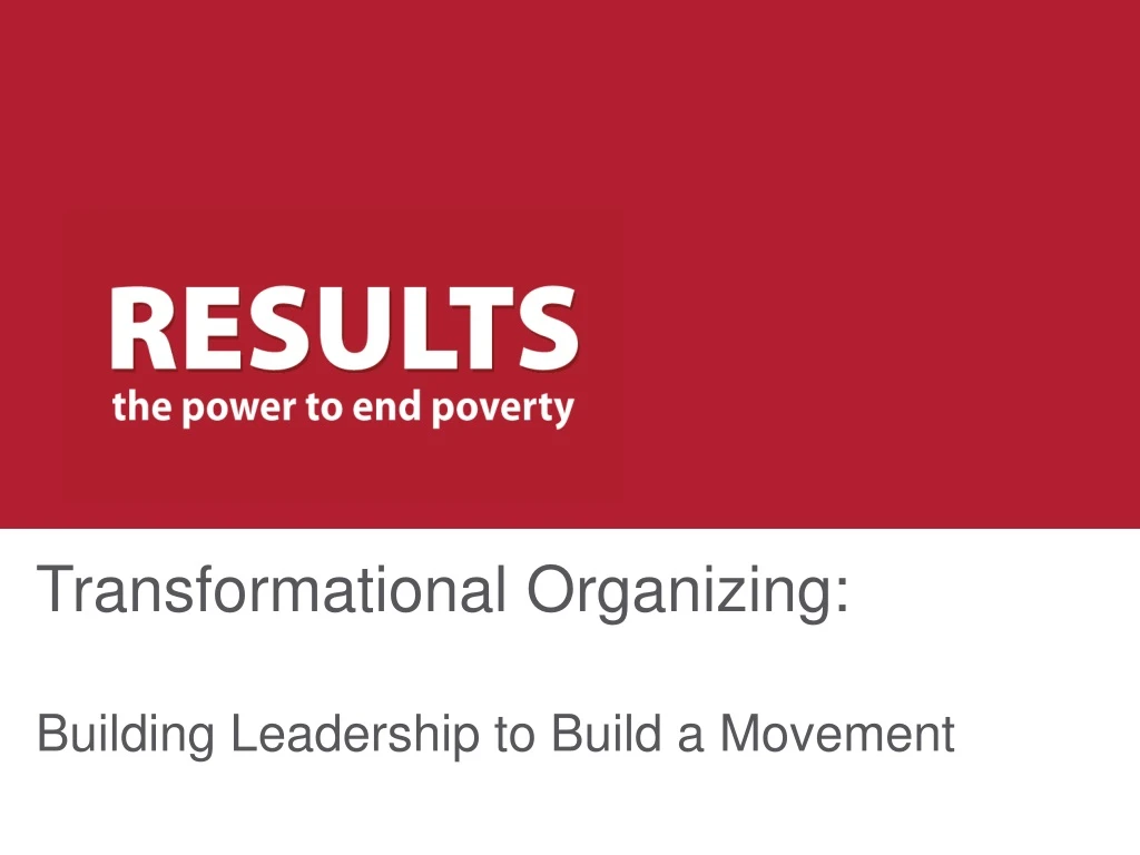 transformational organizing building leadership to build a movement