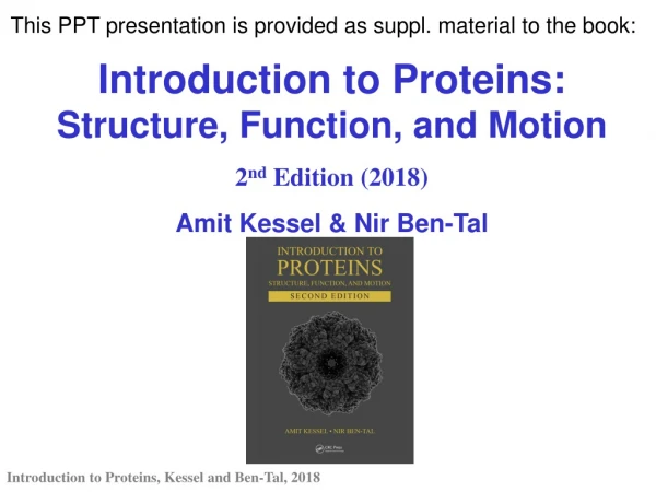 Introduction to Proteins: Structure, Function, and Motion 2 nd Edition (2018)