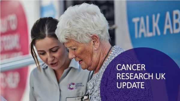 CANCER RESEARCH UK UPDATE