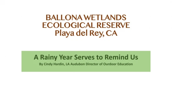 BALLONA WETLANDS ECOLOGICAL RESERVE Playa del Rey, CA
