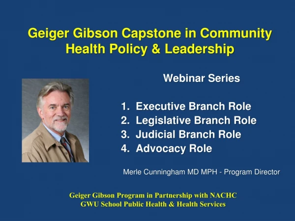 Geiger Gibson Capstone in Community Health Policy &amp; Leadership