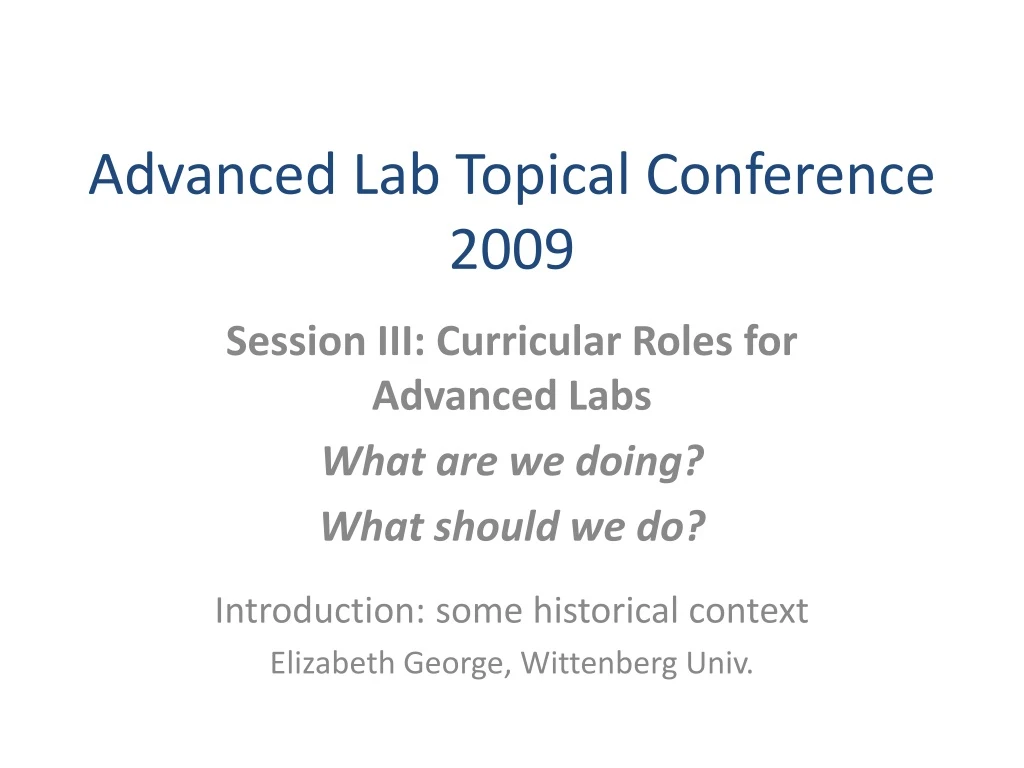 advanced lab topical conference 2009
