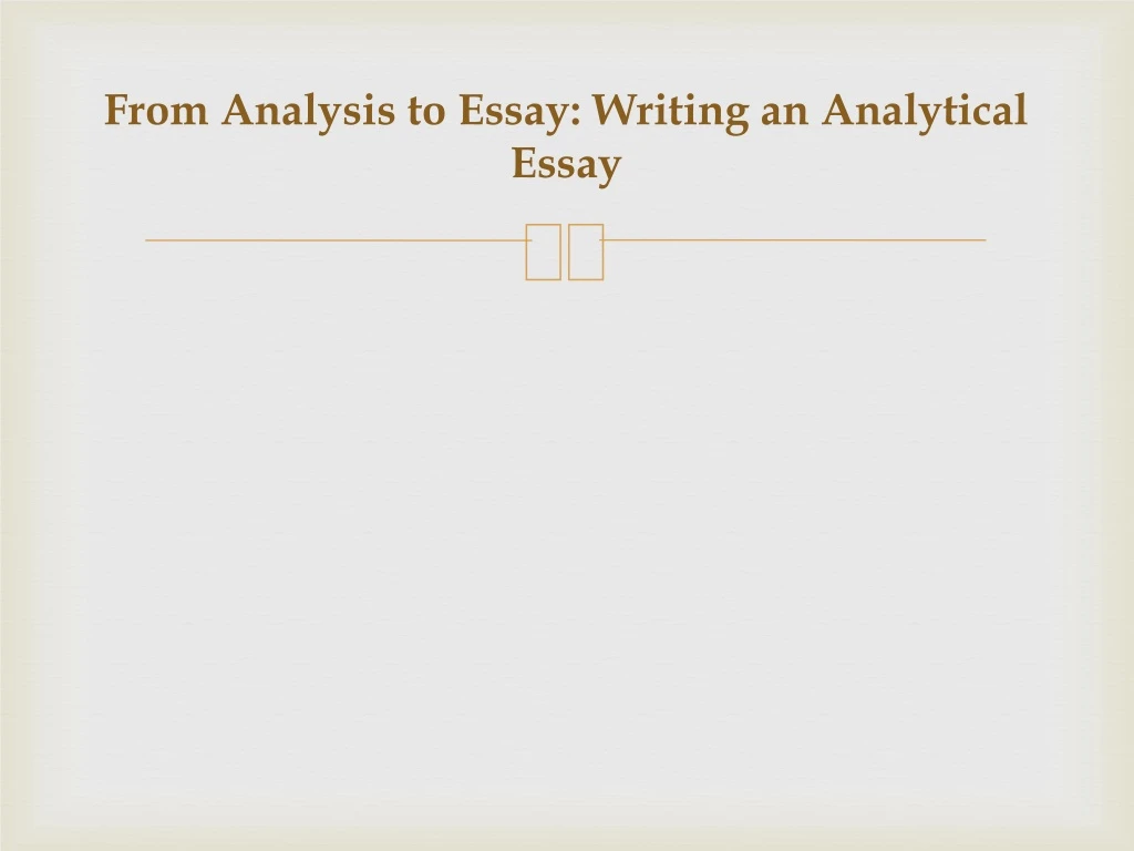 from analysis to essay writing an analytical essay