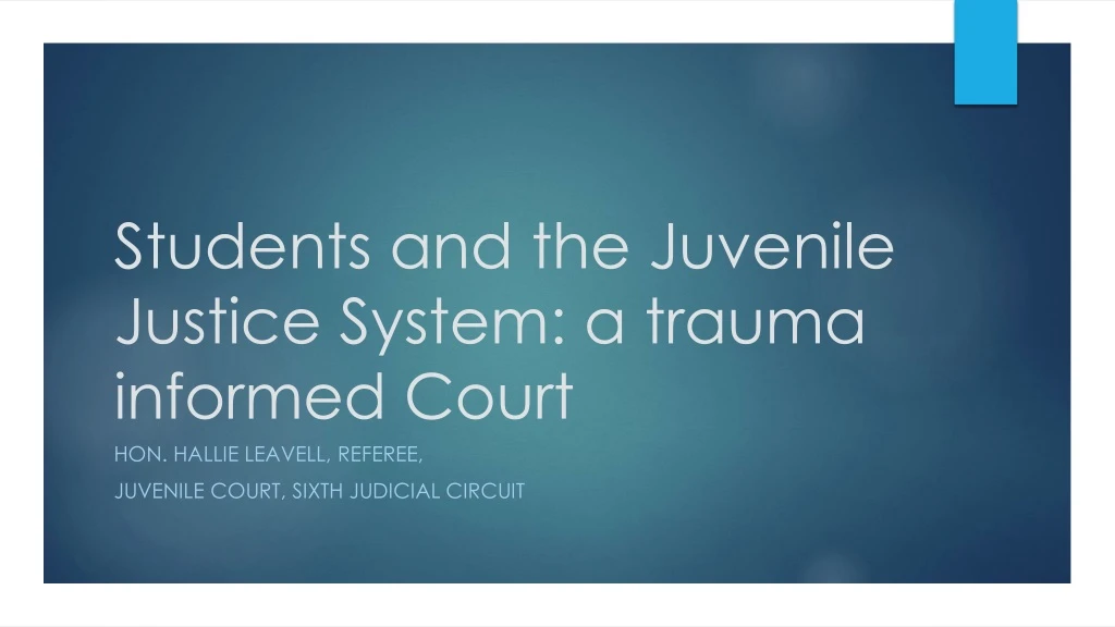 students and the juvenile justice system a trauma informed court