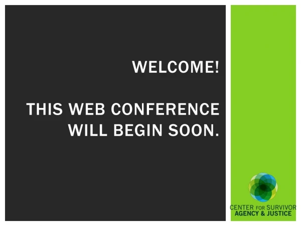 Welcome! This web conference will begin soon.
