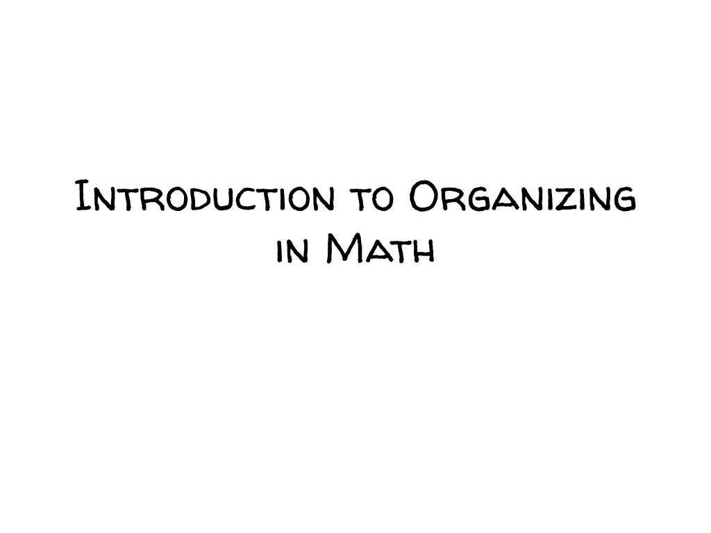 introduction to organizing in math