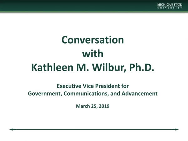 Conversation with Kathleen M. Wilbur, Ph.D.