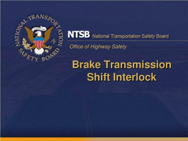Brake Transmission Shift Interlock