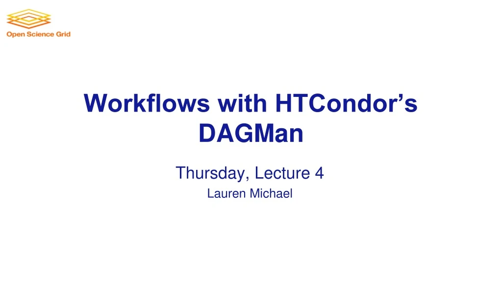 workflows with htcondor s dagman