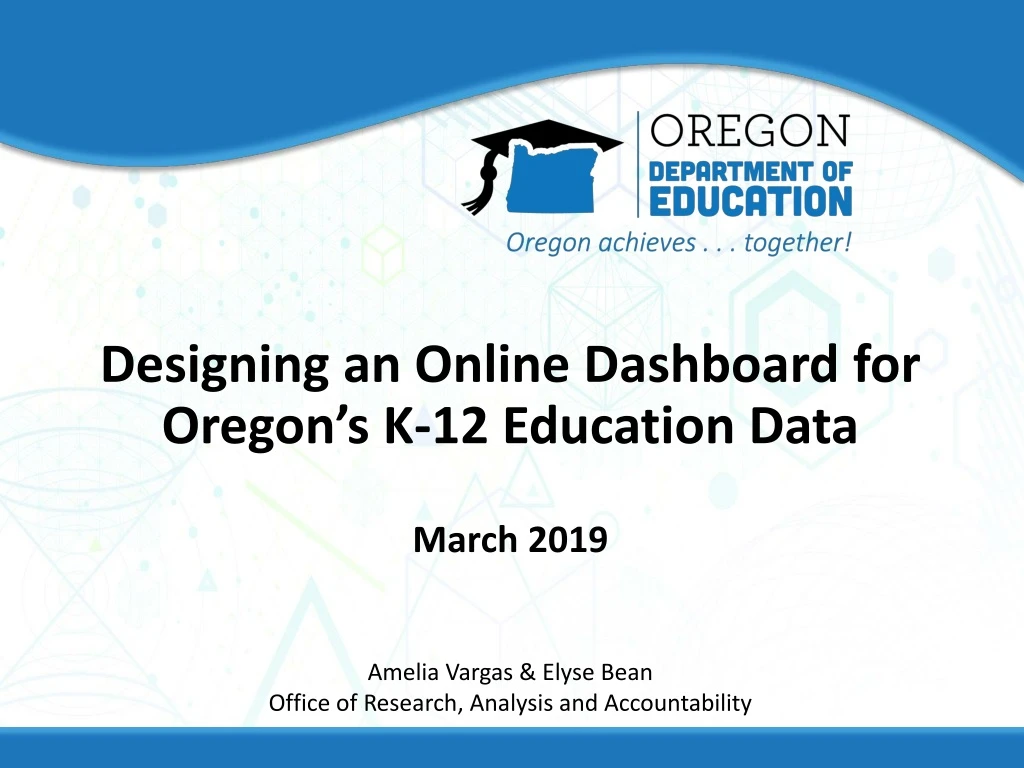 designing an online dashboard for oregon s k 12 education data march 2019