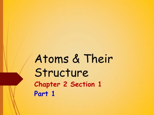 Atoms &amp; Their Structure