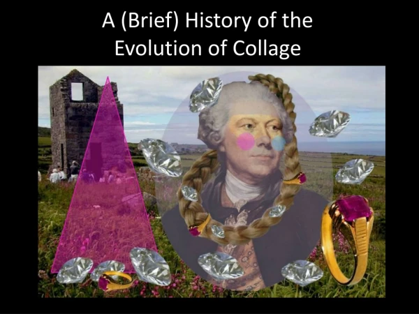 A (Brief) History of the Evolution of Collage