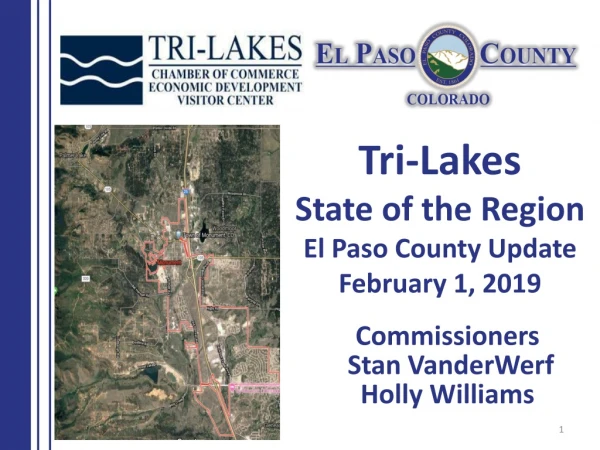 Tri-Lakes State of the Region El Paso County Update February 1, 2019