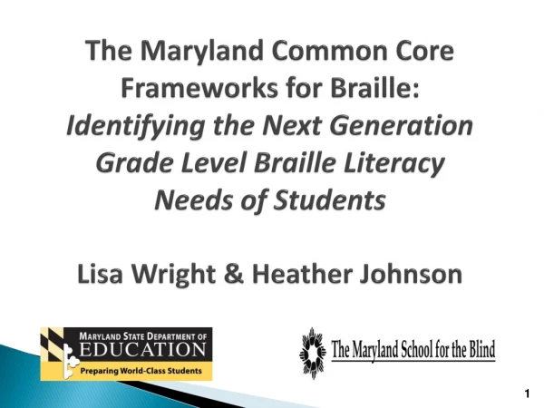 The MD Common Core Frameworks for Braille (MCCFB)