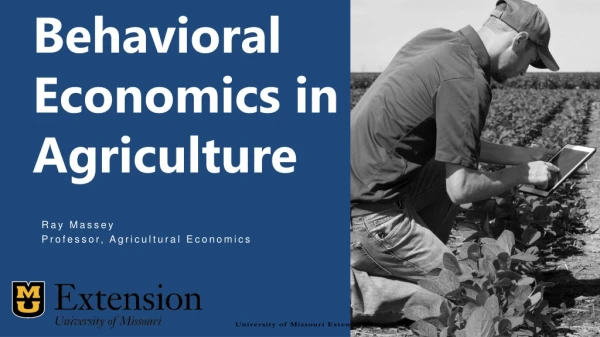 Behavioral Economics in Agriculture