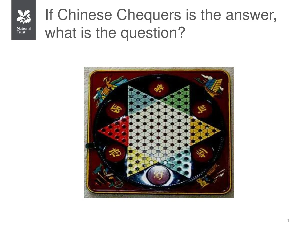 if chinese chequers is the answer what is the question