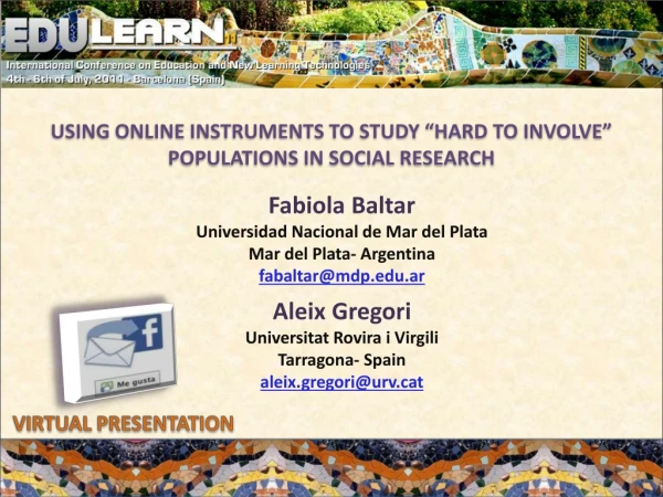 USING ONLINE INSTRUMENTS TO STUDY “HARD TO INVOLVE” POPULATIONS IN SOCIAL RESEARCH