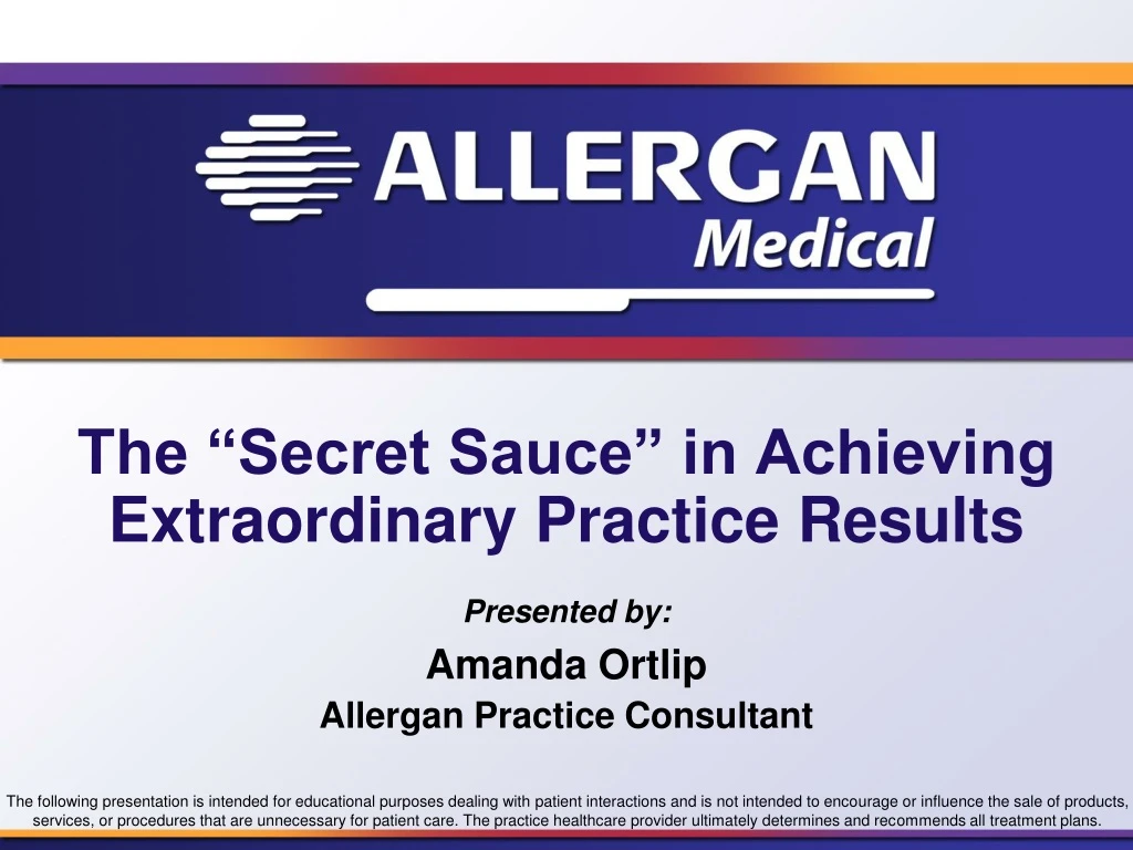the secret sauce in achieving extraordinary practice results