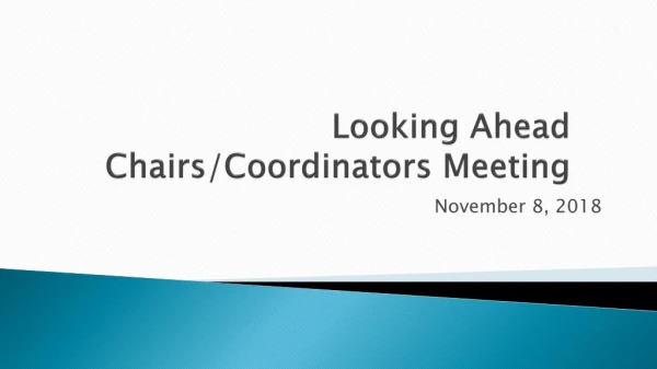 Looking Ahead Chairs/Coordinators Meeting