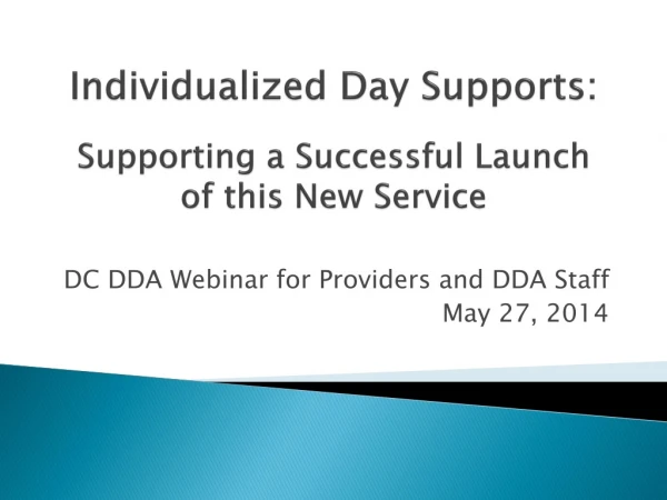 Individualized Day Supports: Supporting a Successful Launch of this New Service