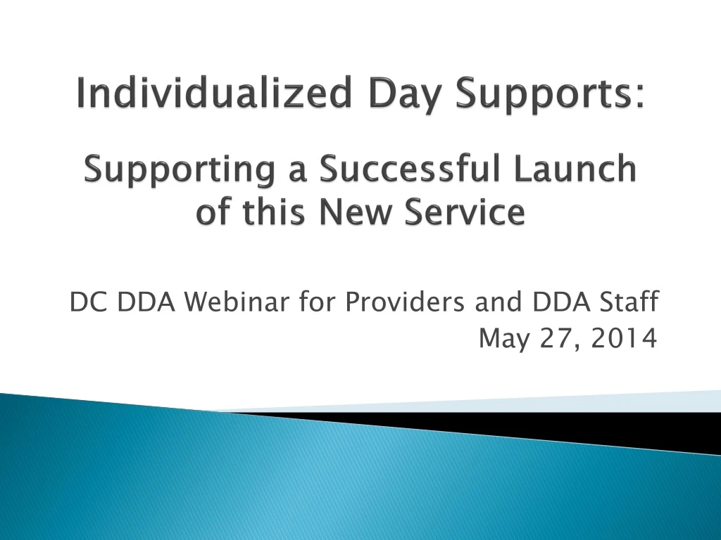 individualized day supports supporting a successful launch of this new service